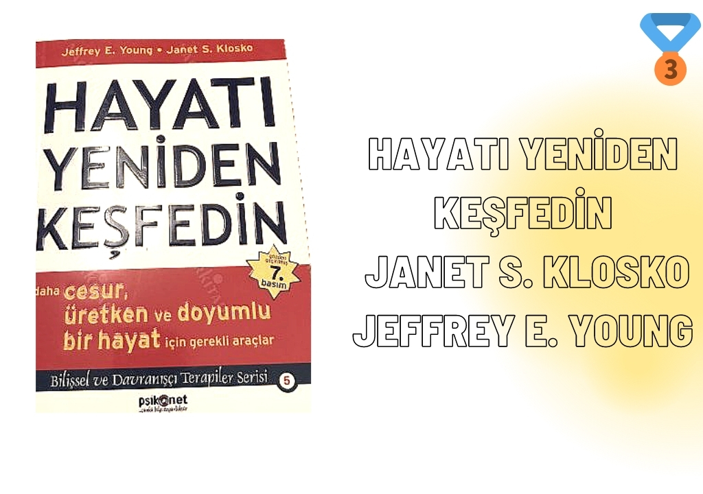 Hayatı Yeniden Keşfedin- Janet S. Klosko, Jeffrey E. Young