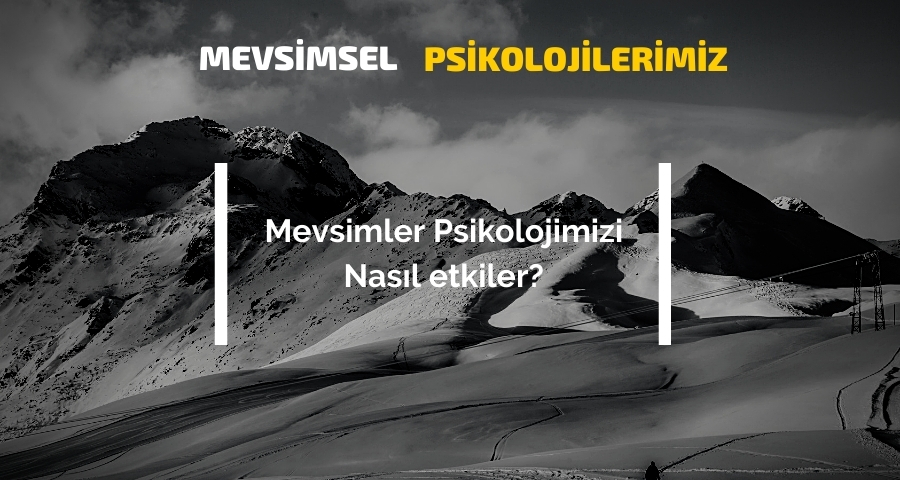 mevsimsel psikolojiler