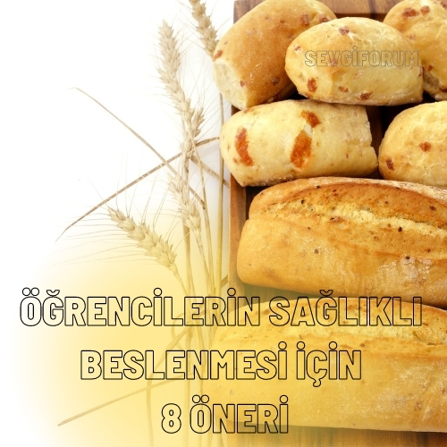 ogrencilerin saglikli beslenmesi icin 8 oneri