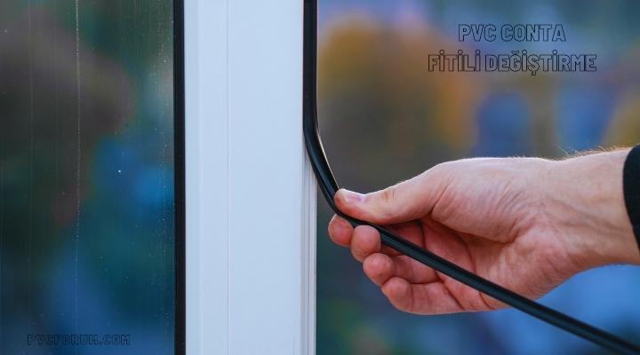 Pvc Pencere Fitili Degistirme