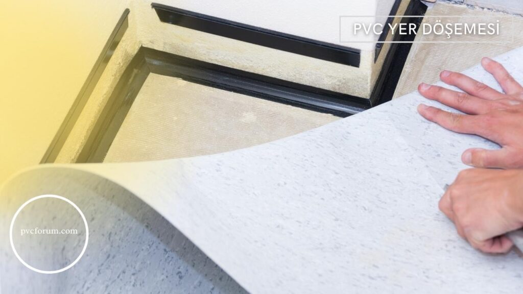 PVC Yer Döşemesi Nasıl Yapılır?