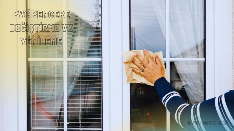 pvc pencere degistirme ve yenileme