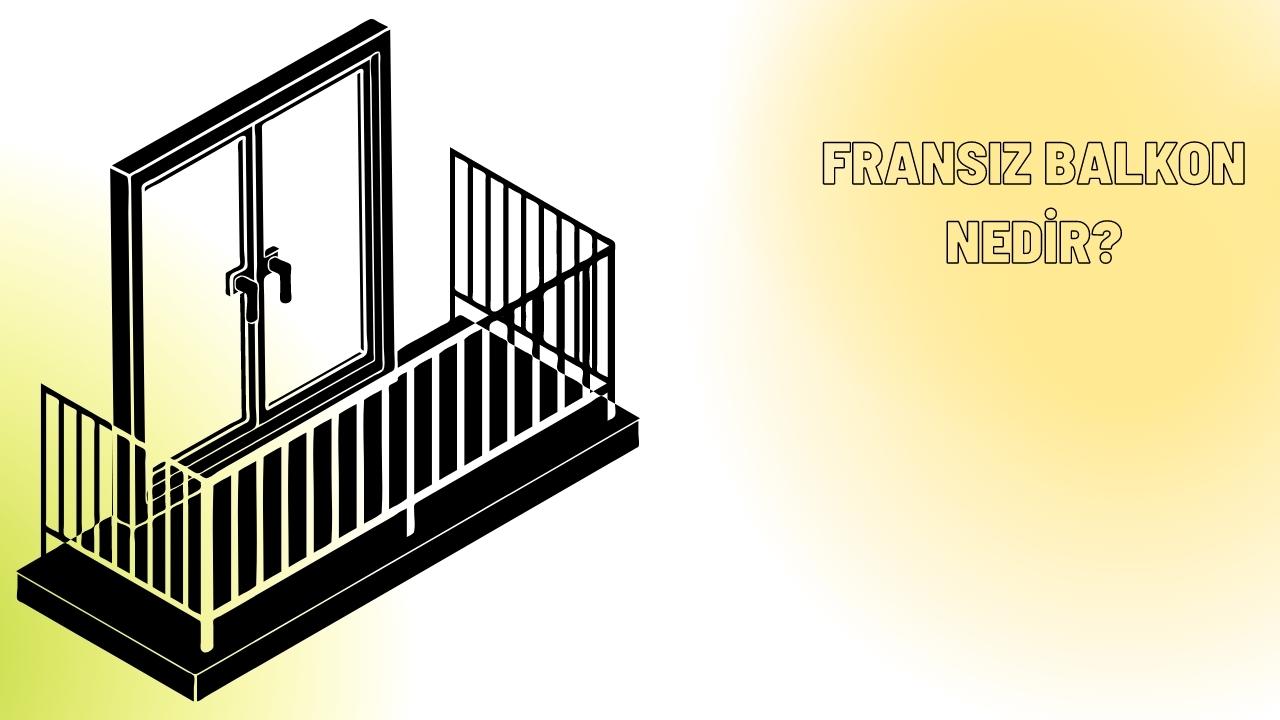 Fransiz Balkon Nedir