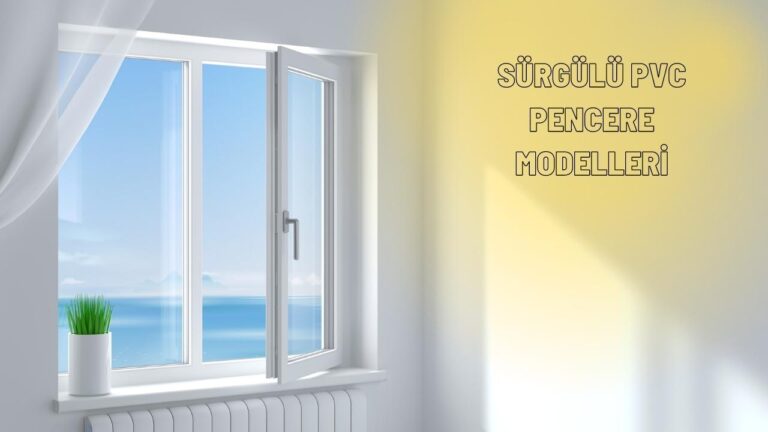 Surgulu Pvc Pencere Modelleri
