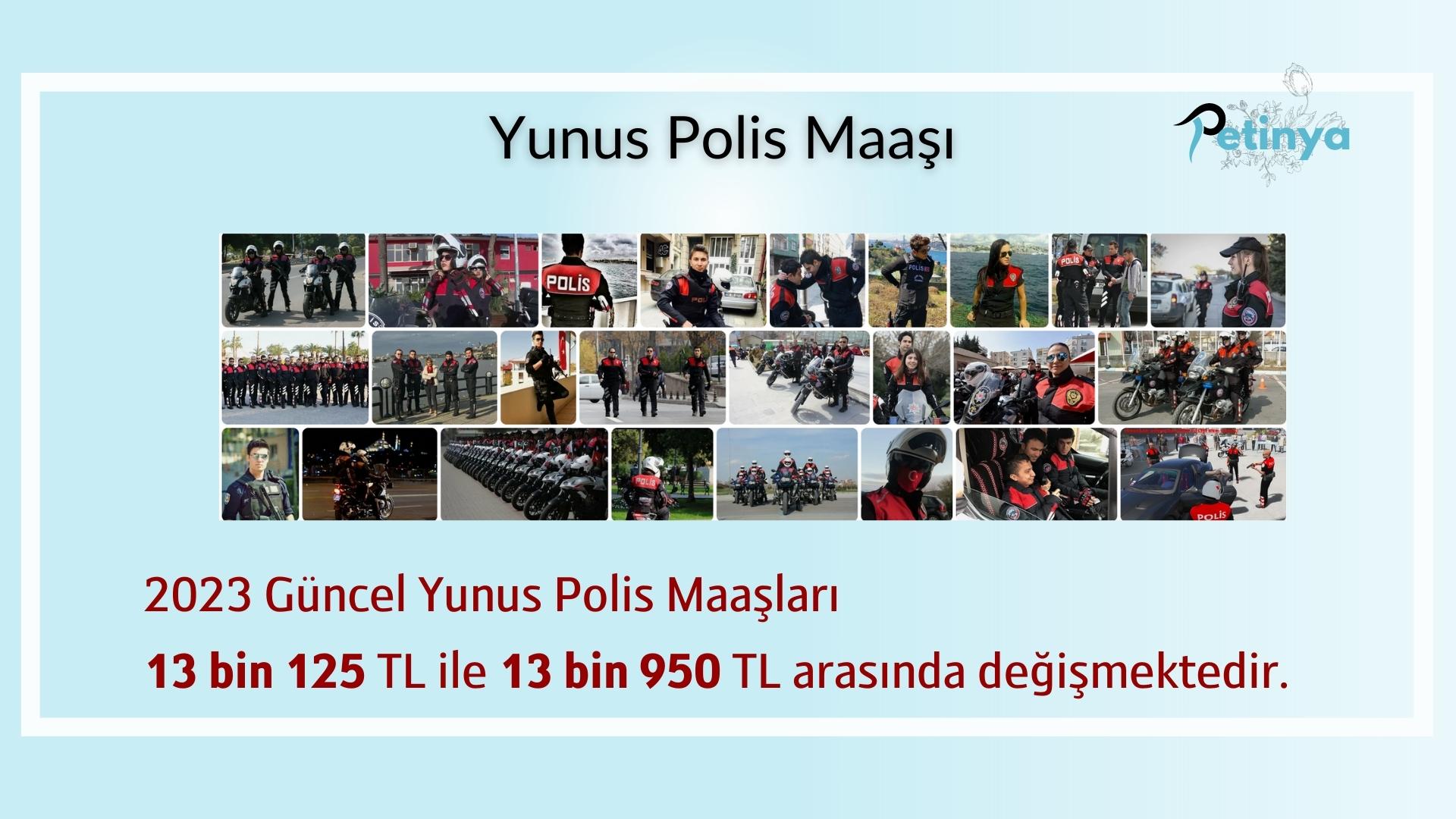 Yunus Polis Maaşı 2023