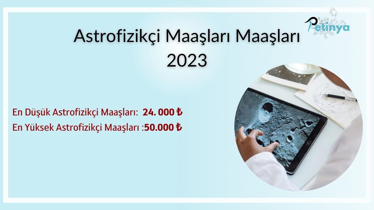Astrofizikçi Maaşları 
