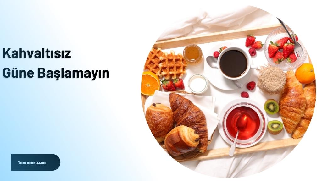 gune zinde baslamak kahvalti