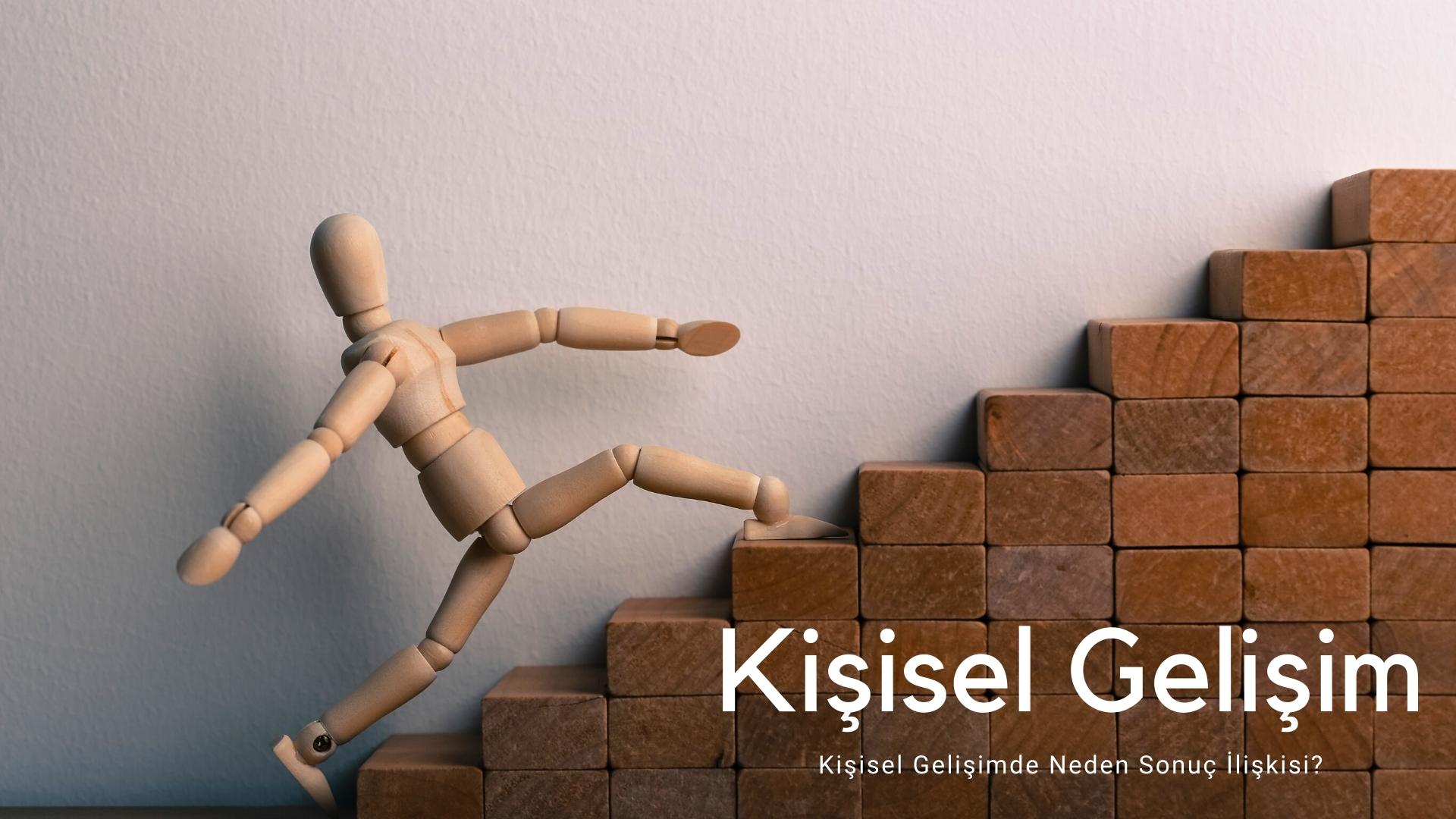 kisisel gelisimde neden sonuc iliskisi