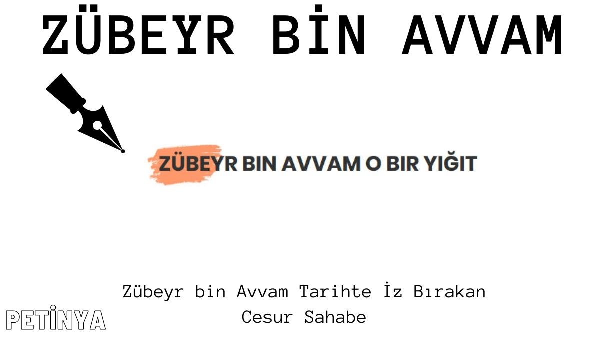 Zübeyr bin Avvam Tarihte İz Bırakan Cesur Sahabe