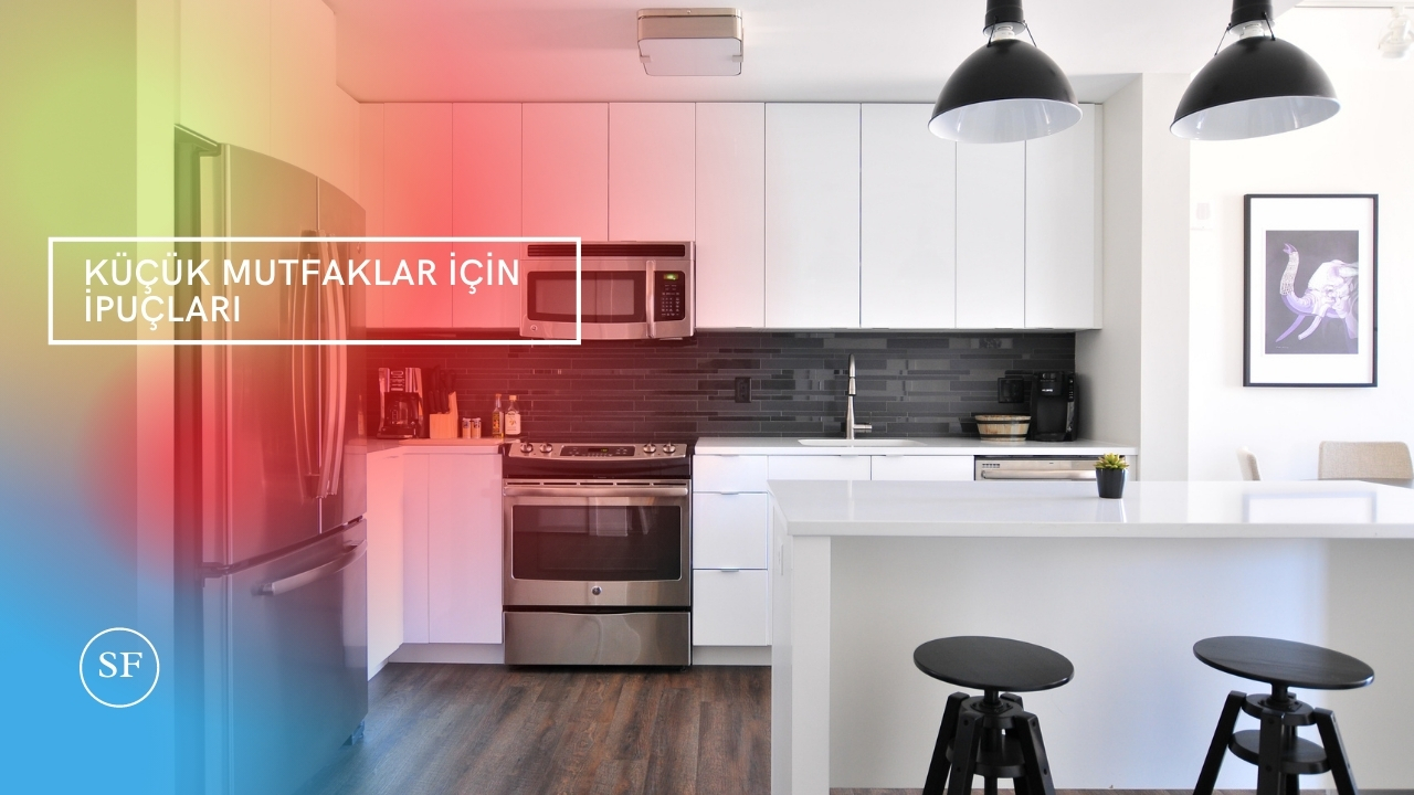 Küçük Mutfaklar İçin İpuçları